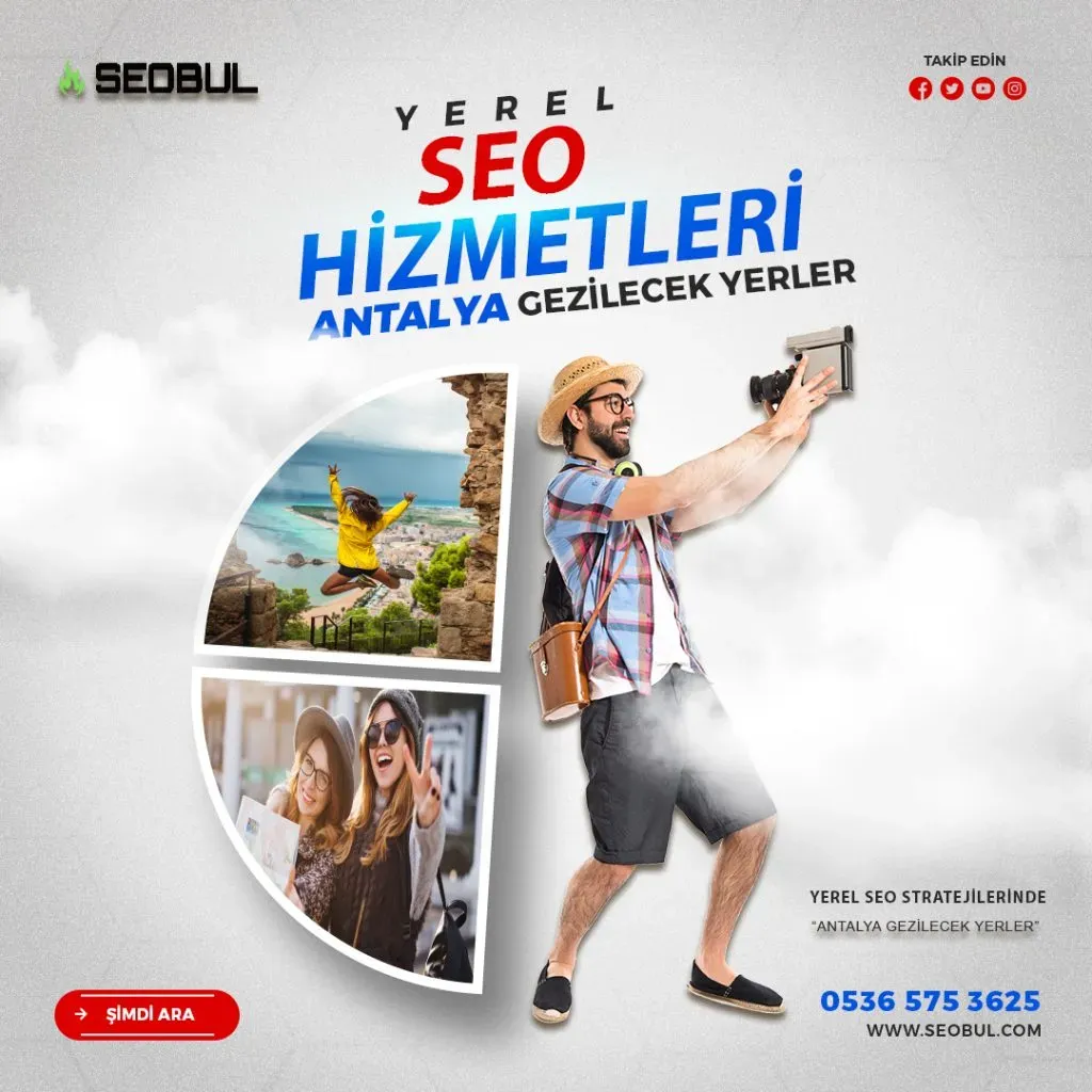 Antalya Yerel SEO ile Bölgenizde Öne Çıkın: Adım Adım