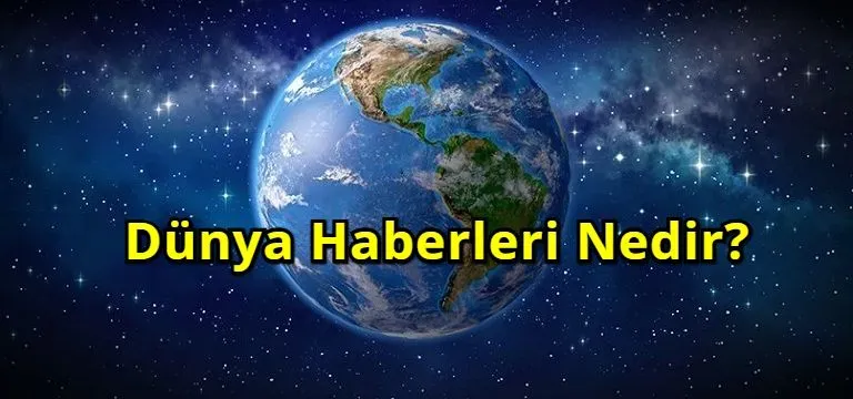 Dünya haberleri: Küresel Trendler ve Piyasa Dinamikleri