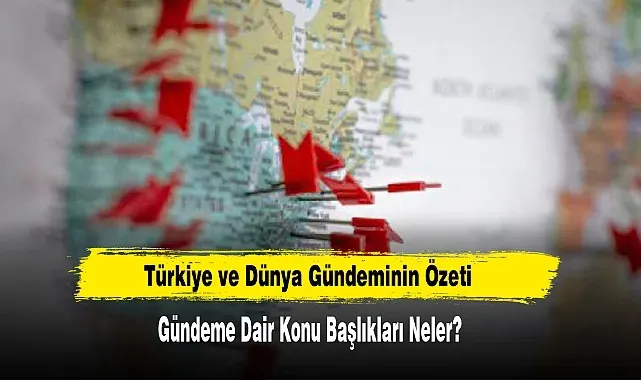 Dünya Haber Özeti: Siyaset, Ekonomi ve Teknoloji Güncel Özet